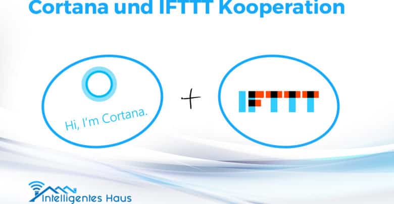 Cortana und IFTTT Kooperation