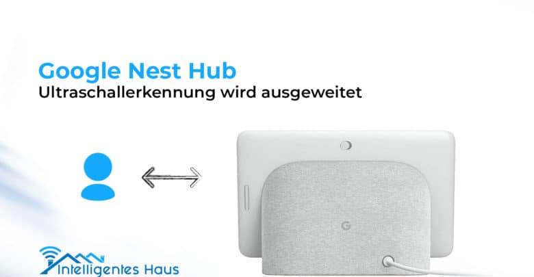 Nest Hub Ultraschallfunktion